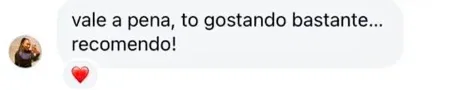 Comentário de cliente: vale a pena, tô gostando bastante, recomendo
