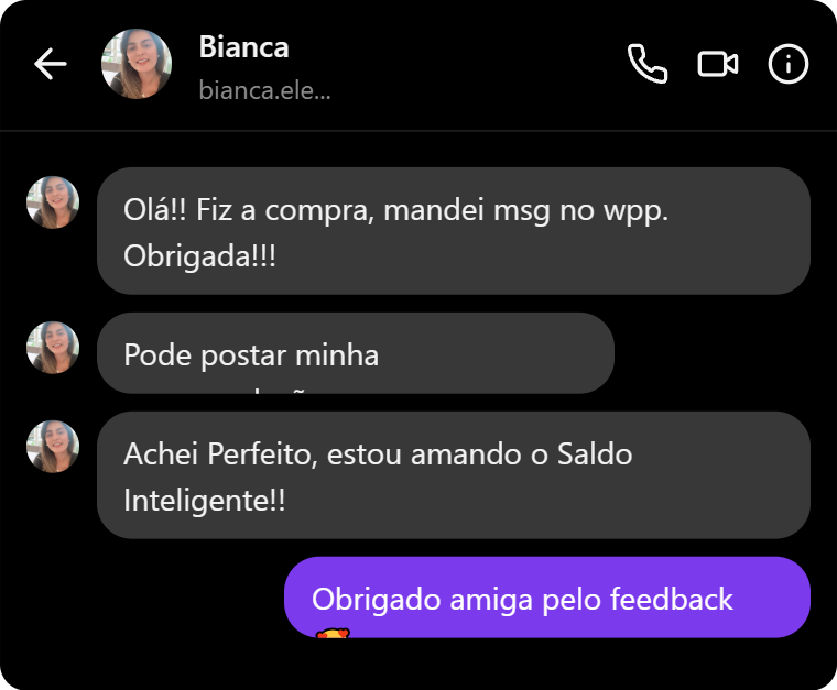Mensagem de cliente: fiz a compra, achei perfeito, estou amando