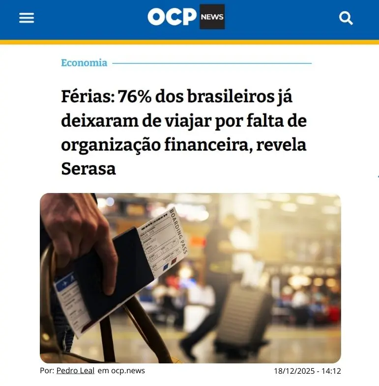 Notícia do OCP News: 76% dos brasileiros já deixaram de viajar por falta de organização financeira, revela Serasa